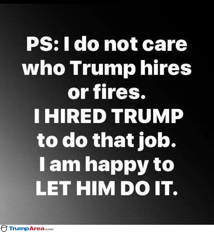 I Don't Care Who He Fires
