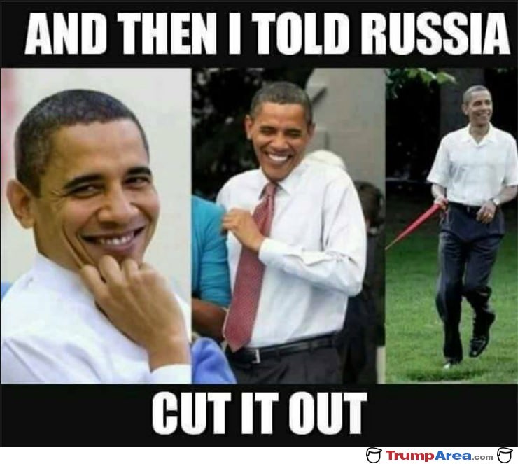 I Told Russia To Cut It Out