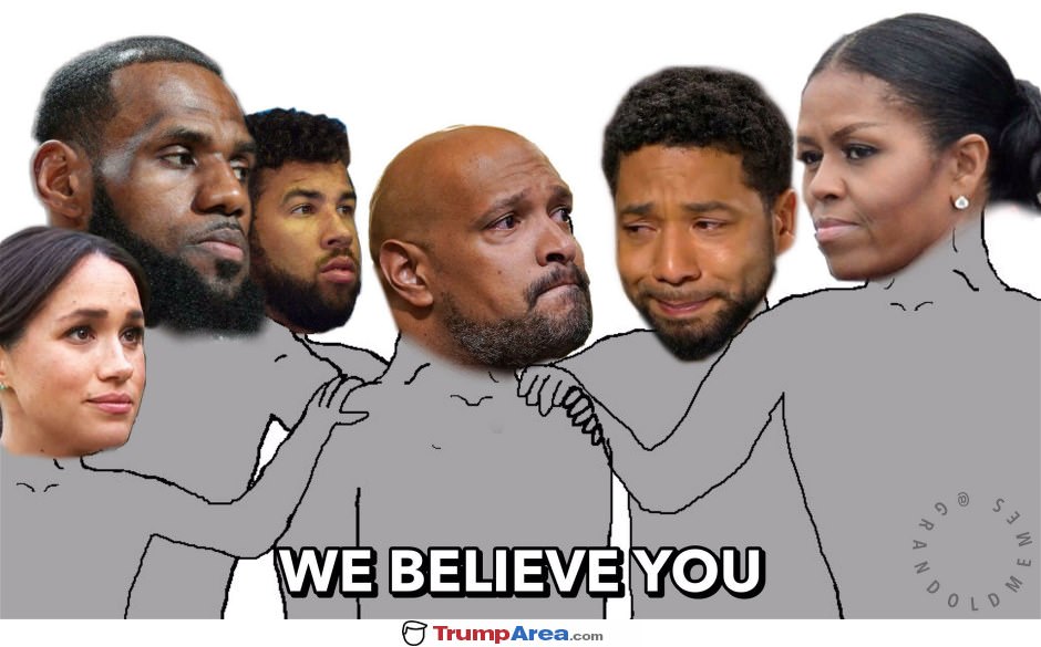 We Believe You