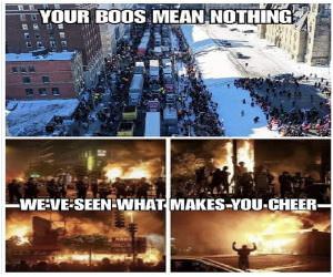 Your Boos Mean Nothing