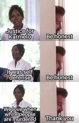 And Be Honest Now