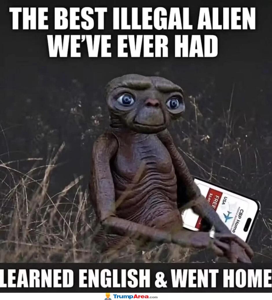 Best Illegal Alien We Ever Had