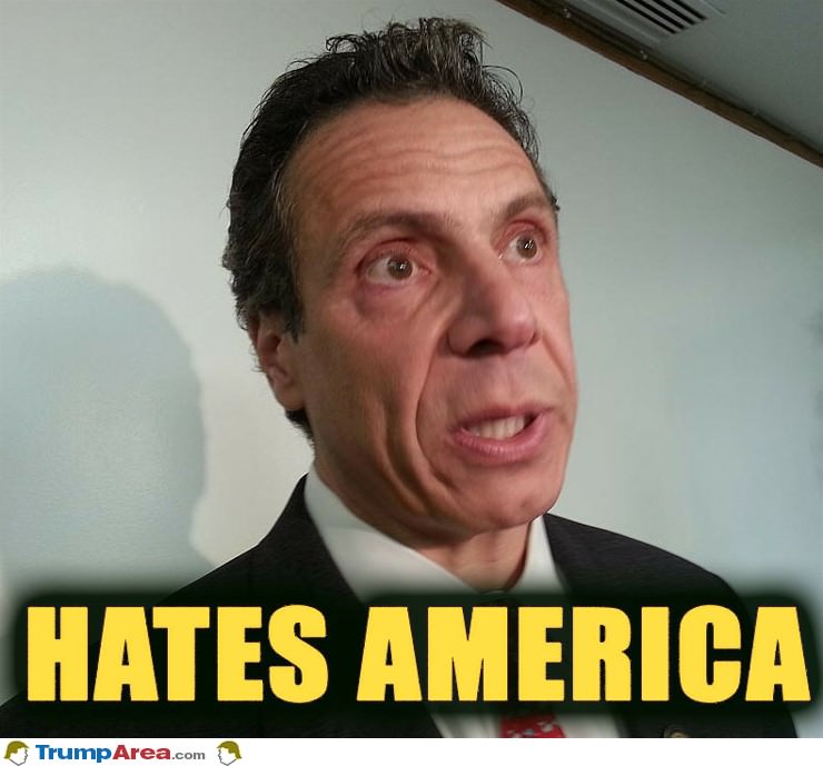 Andrew Cuomo hates america