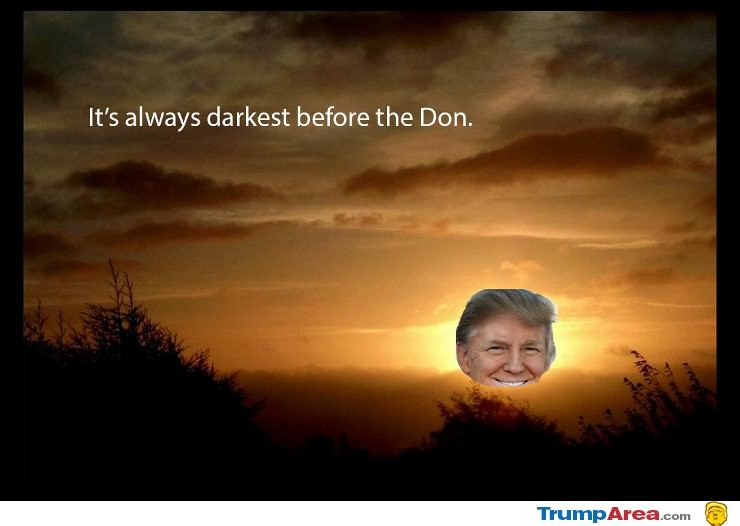 Always Darkest Before The Don