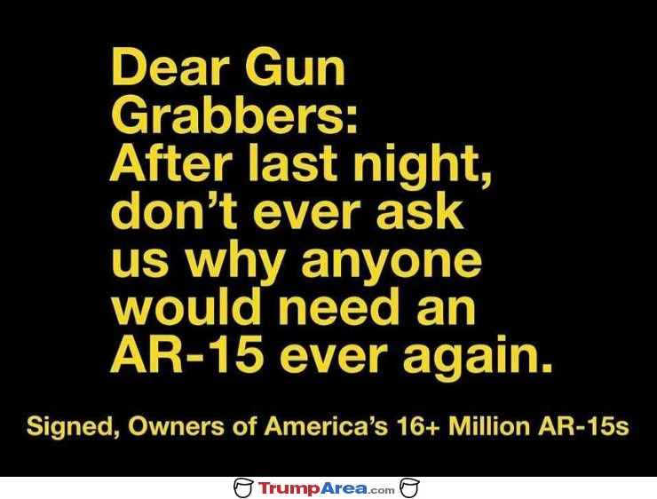 Dear Gun Grabbers
