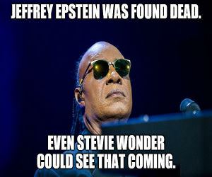 Even Stevie Wonder