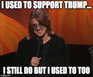 I Still Support Trump