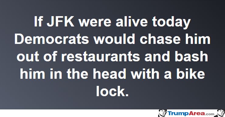 if JFK were alive today
