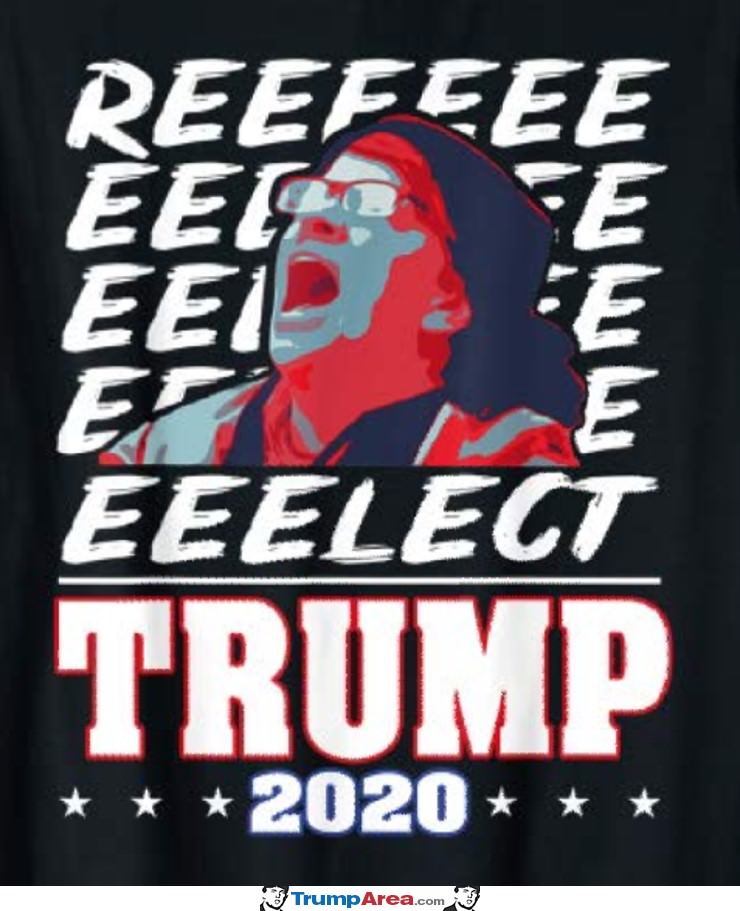 Reeeeeeeee Eeeee Elect Trump