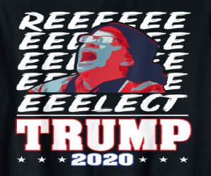 Reeeeeeeee Eeeee Elect Trump