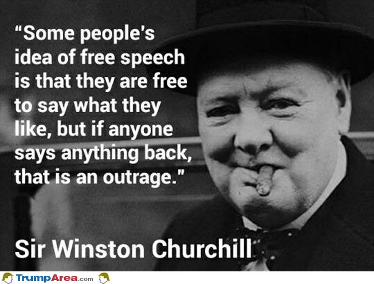 Some Peoples Idea Of Free Speech