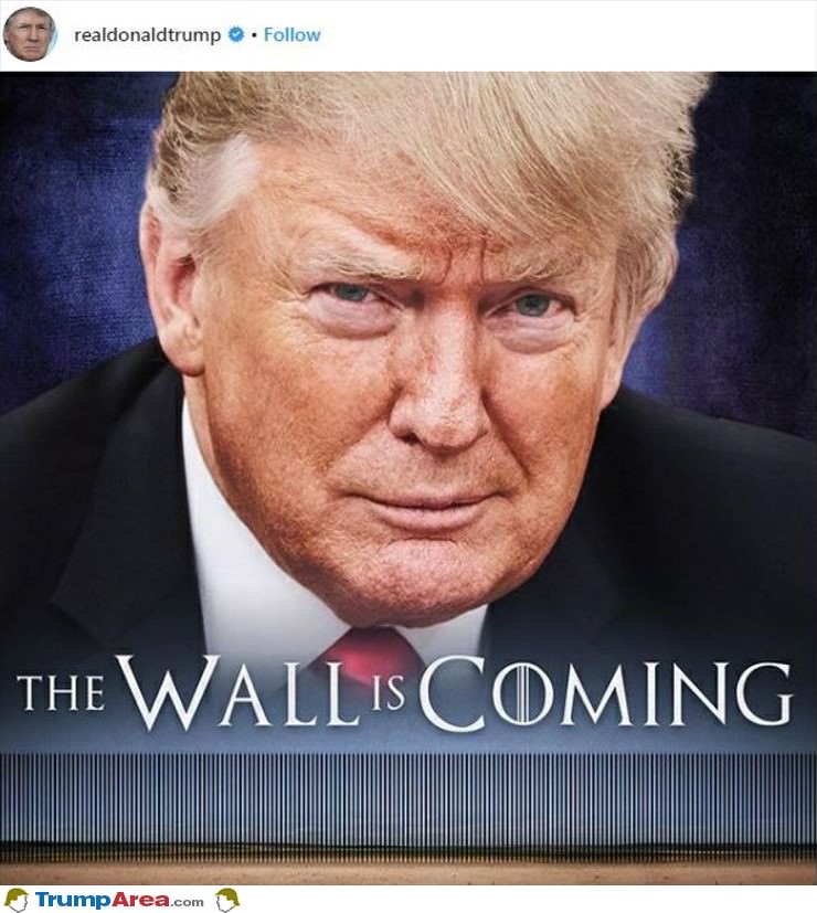 The Wall Is Coming