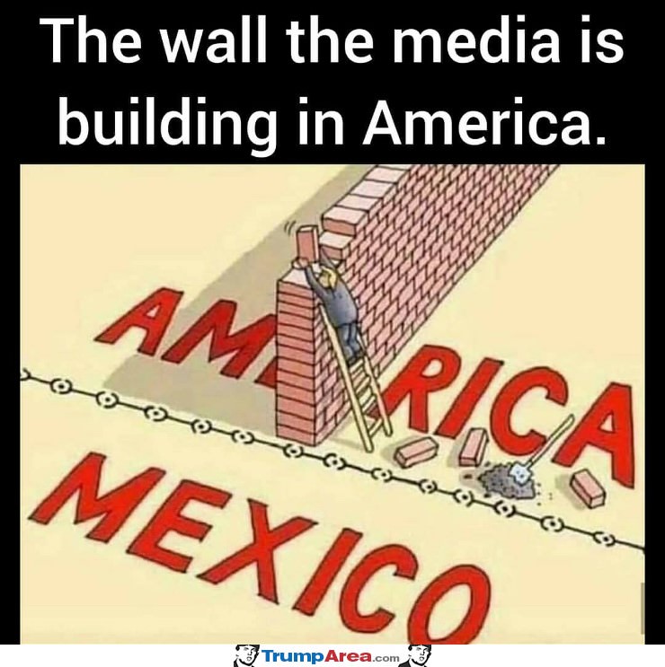The Wall The Media Is Building