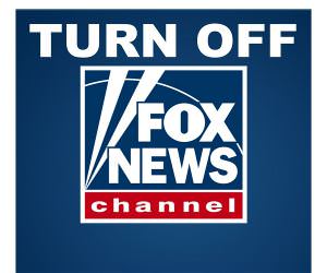 Turn Off Fox News