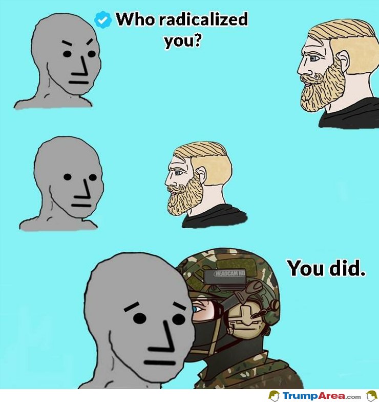 Who Radicalized You