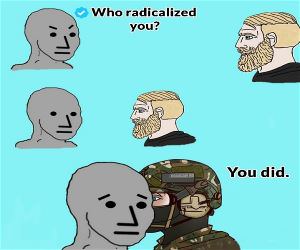 Who Radicalized You